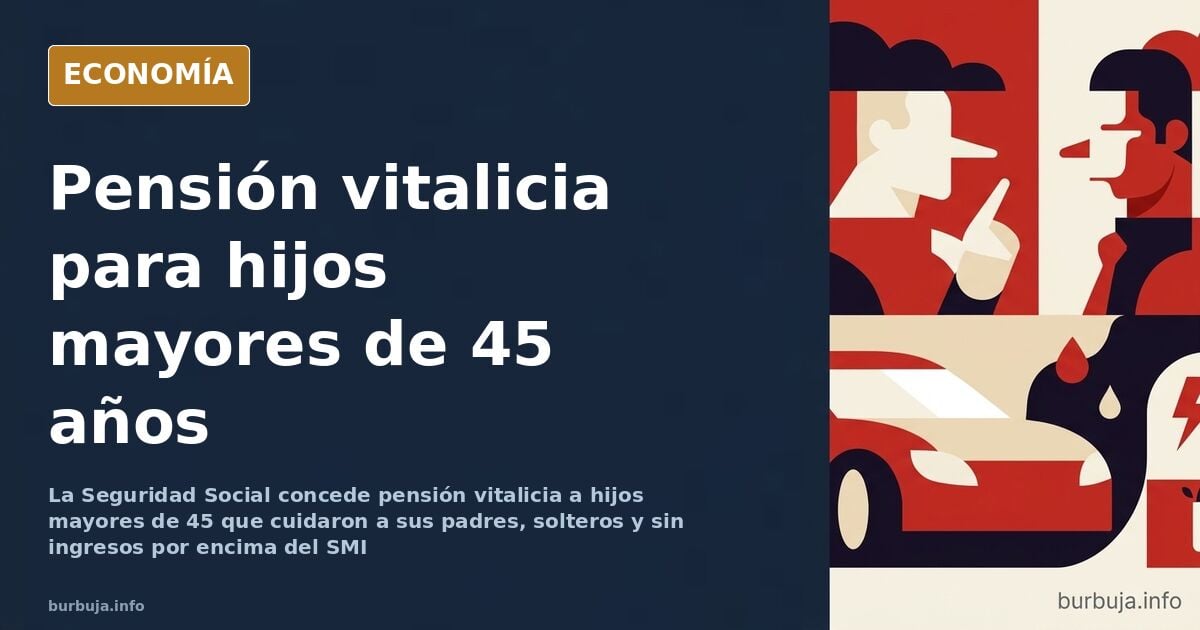 Ilustración editorial de un hijo mayor de 45 cuidando a un progenitor en casa, junto a documentos de la pensión vitalicia