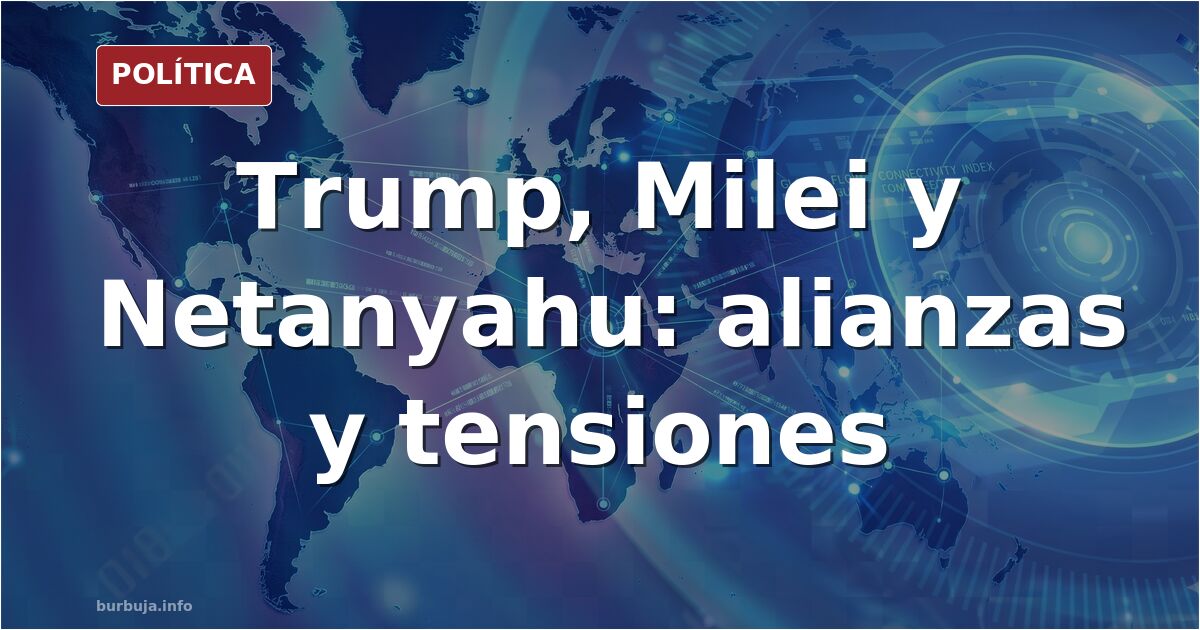 TRUMP DESESPERADO , MILEI DESATADO y NETANYAHU ENCANTADO, Ortega Smith incluido