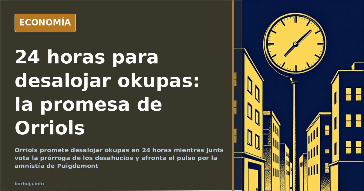 Orriols promises to evict squatters in 24 hours as Junts votes to extend the eviction moratorium