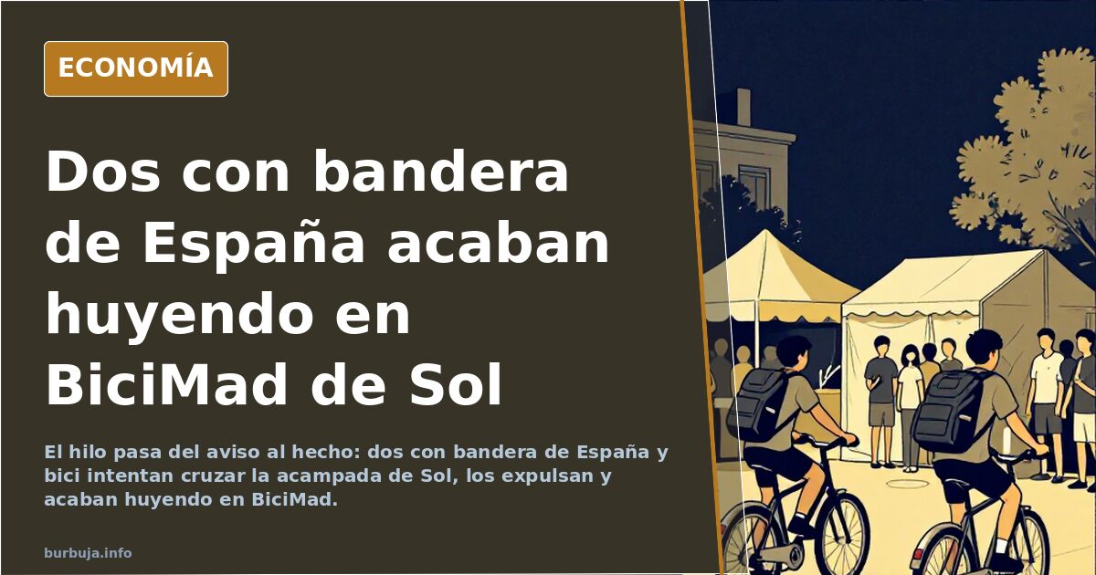 Dos con bandera de España acaban huyendo en BiciMad de Sol