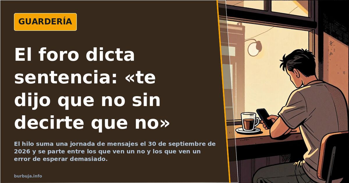 El foro dicta sentencia: «te dijo que no sin decirte que no»