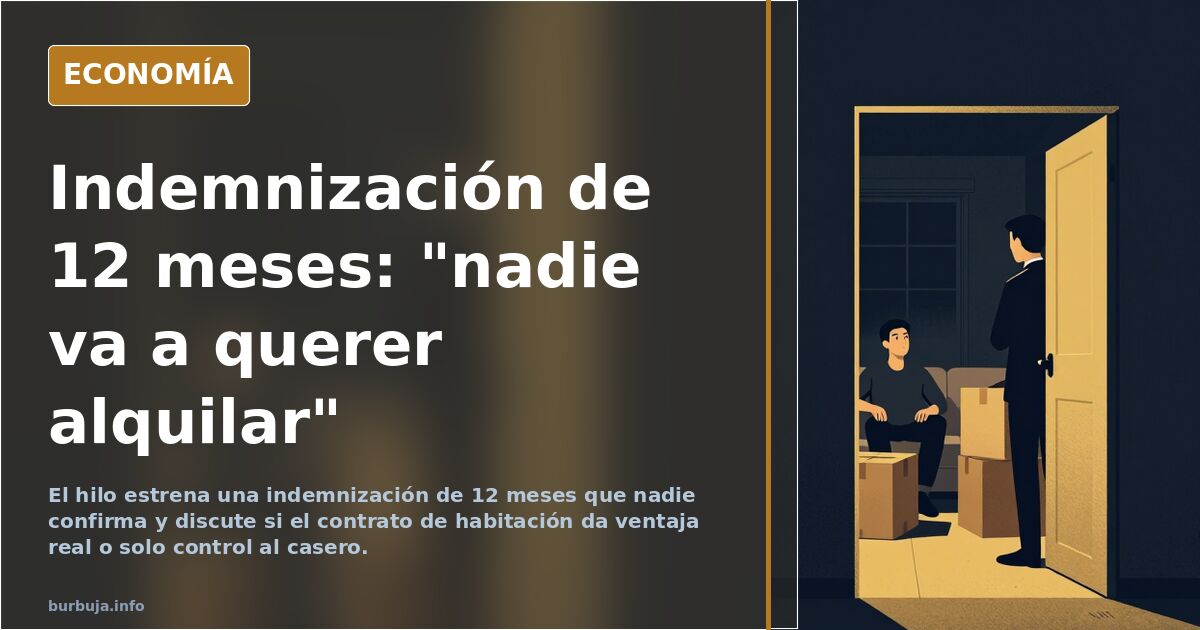 Indemnización de 12 meses: "nadie va a querer alquilar"