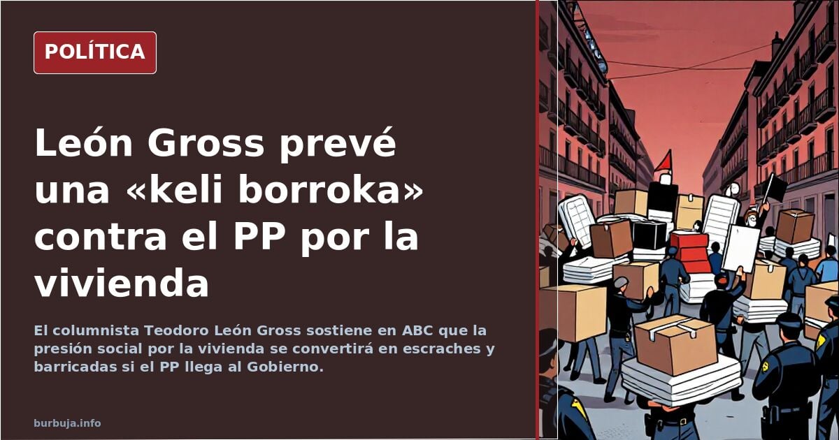 Al PP le espera una ‘keli borroka’ (Teodoro León Gross en El ABC)