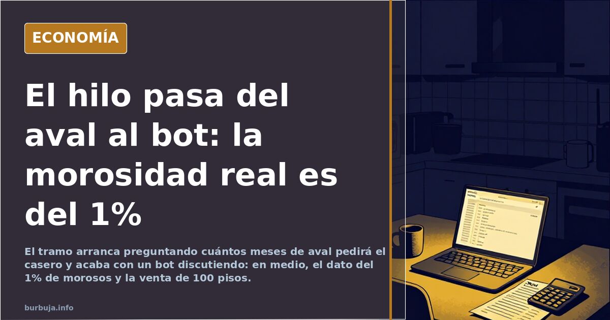 El hilo pasa del aval al bot: la morosidad real es del 1%