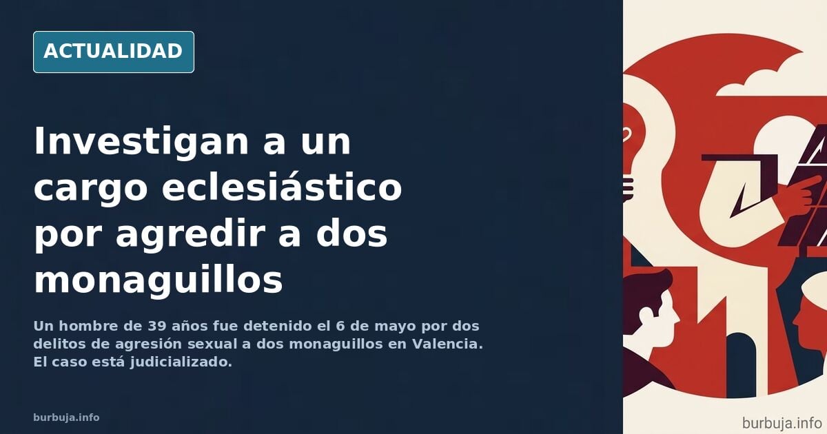 Investigan una agresión sensual a dos monaguillos por parte de un religioso en Valencia