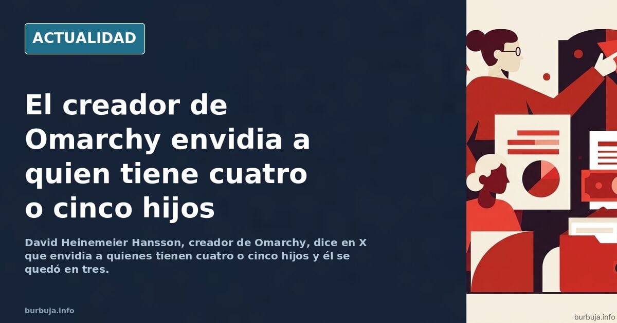 Creador de omarchy Linux dice que tengas descendientes