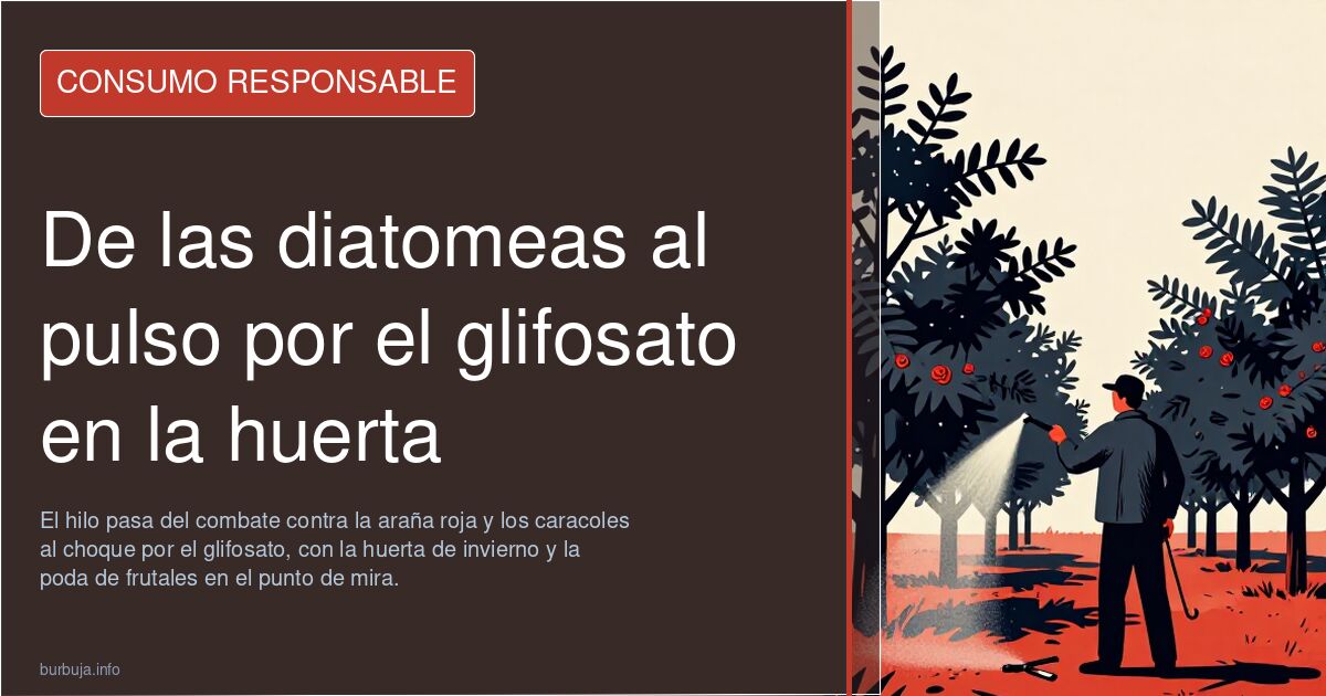De las diatomeas al pulso por el glifosato en la huerta