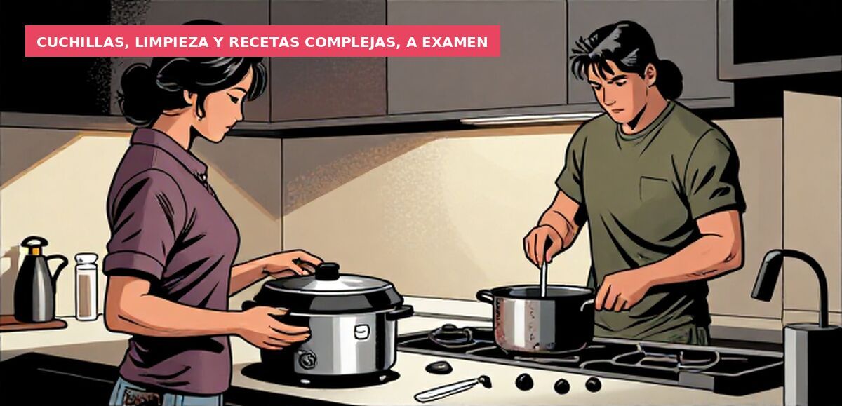 Cuchillas, limpieza y recetas complejas, a examen