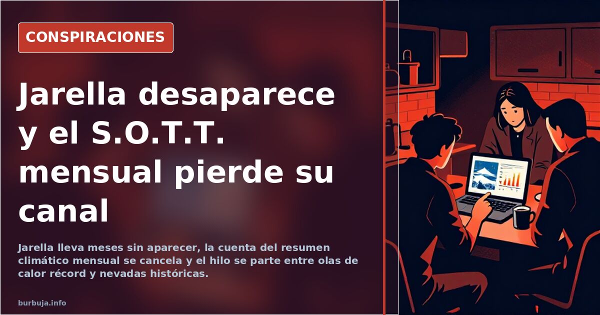 Jarella desaparece y el S.O.T.T. mensual pierde su canal