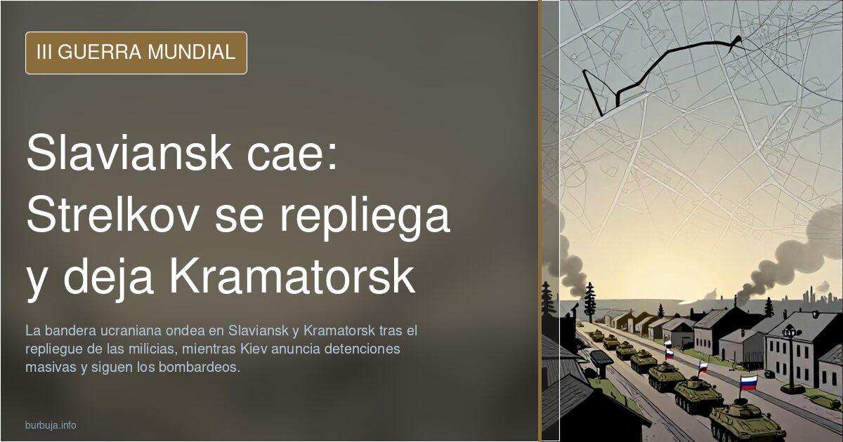 Slaviansk cae: Strelkov se repliega y deja Kramatorsk