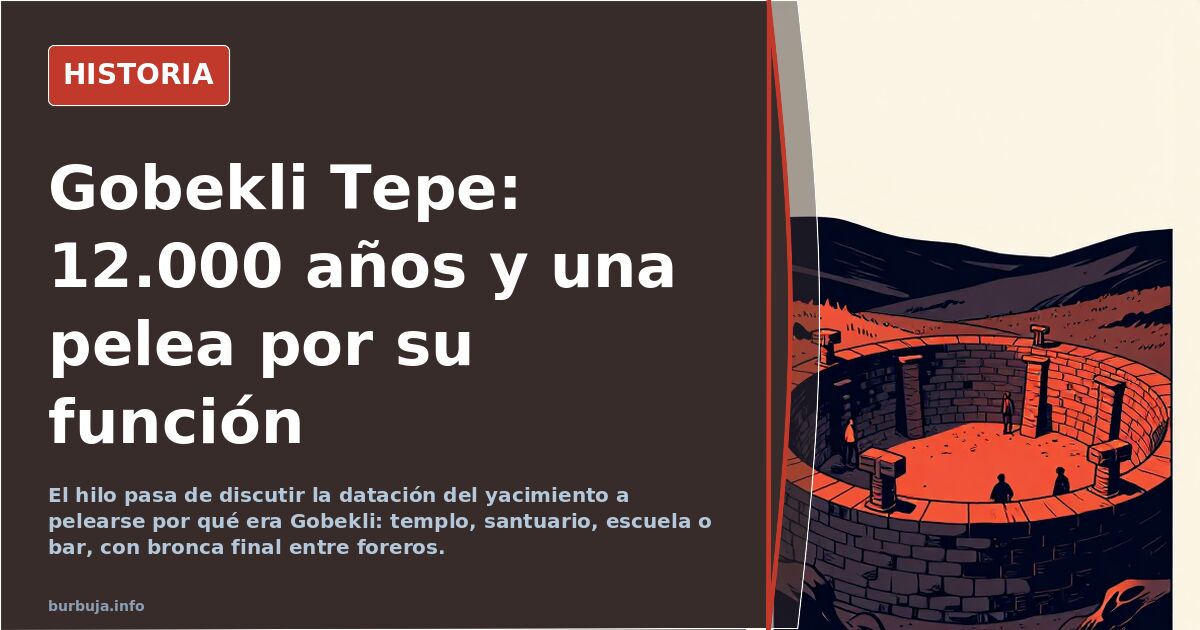 Gobekli Tepe: 12.000 años y una pelea por su función