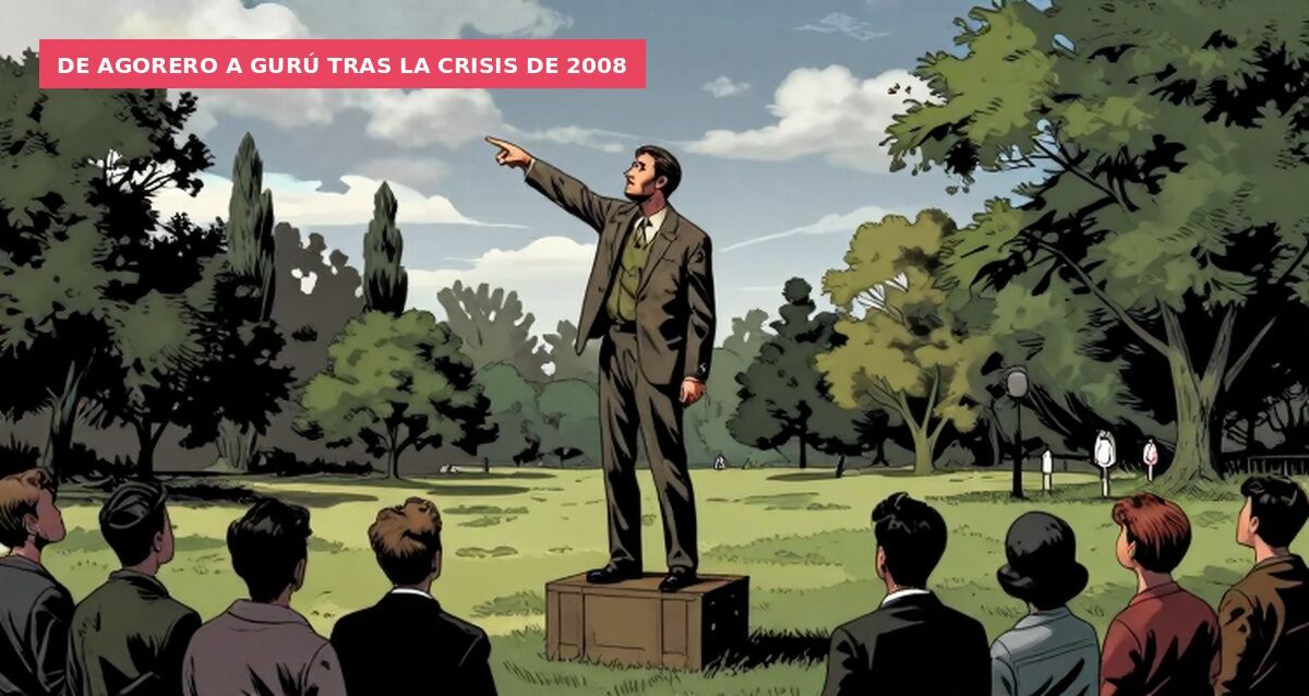 De agorero a gurú tras la crisis de 2008