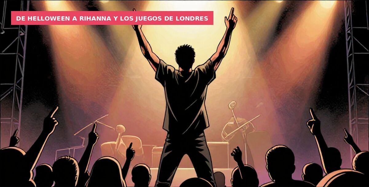 De Helloween a Rihanna y los Juegos de Londres
