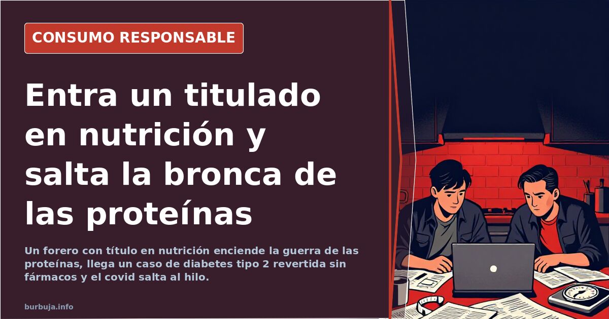 Entra un titulado en nutrición y salta la bronca de las proteínas