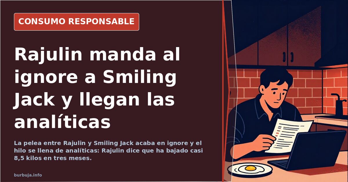 Rajulin manda al ignore a Smiling Jack y llegan las analíticas