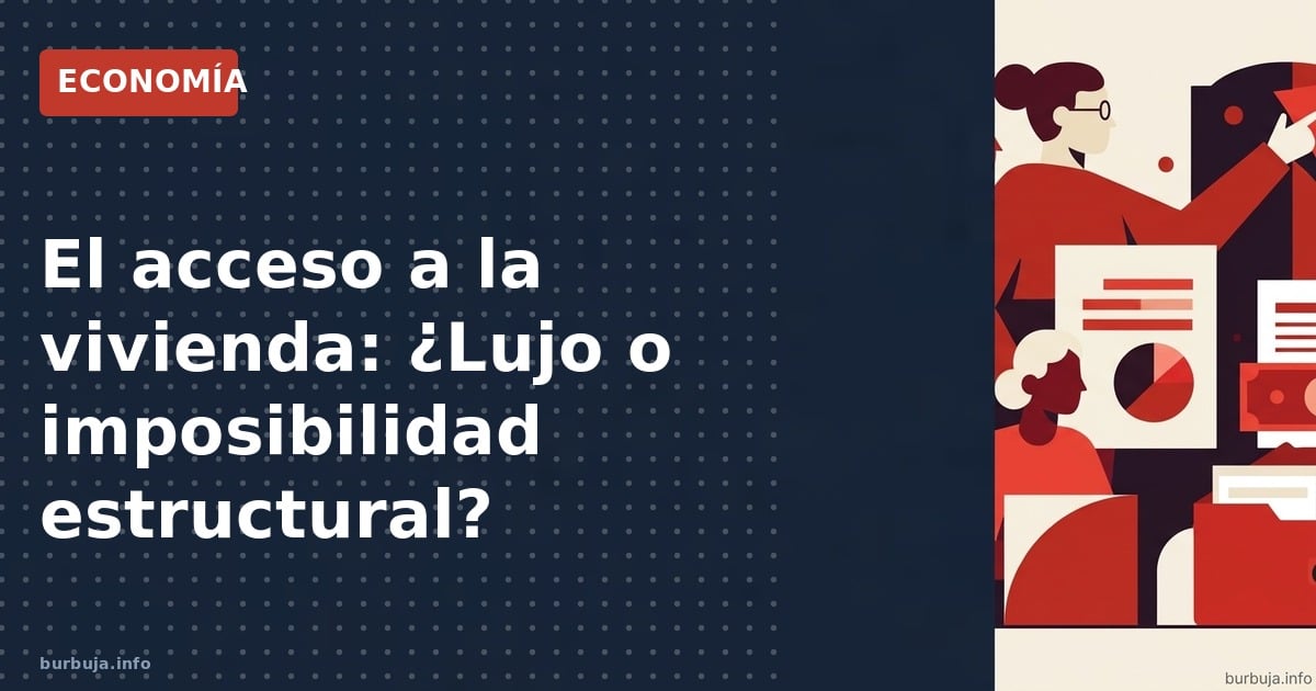 Vivienda inaccesible: análisis de salarios frente a costes inmobiliarios y la influencia de la especulación