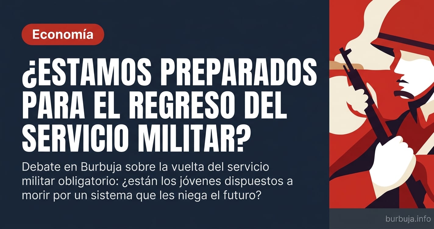 Debate en Burbuja.info sobre el regreso del servicio militar obligatorio: ¿es una necesidad real o una trampa para una juvent