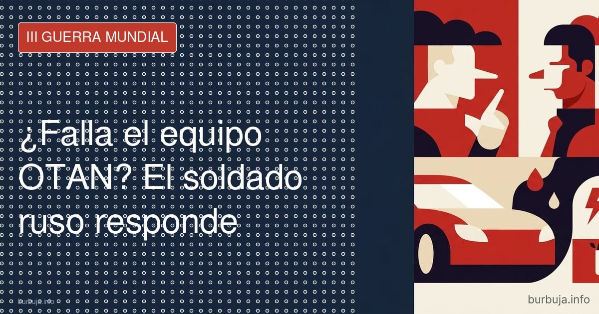 ¿Falla el equipo OTAN? El soldado ruso responde
