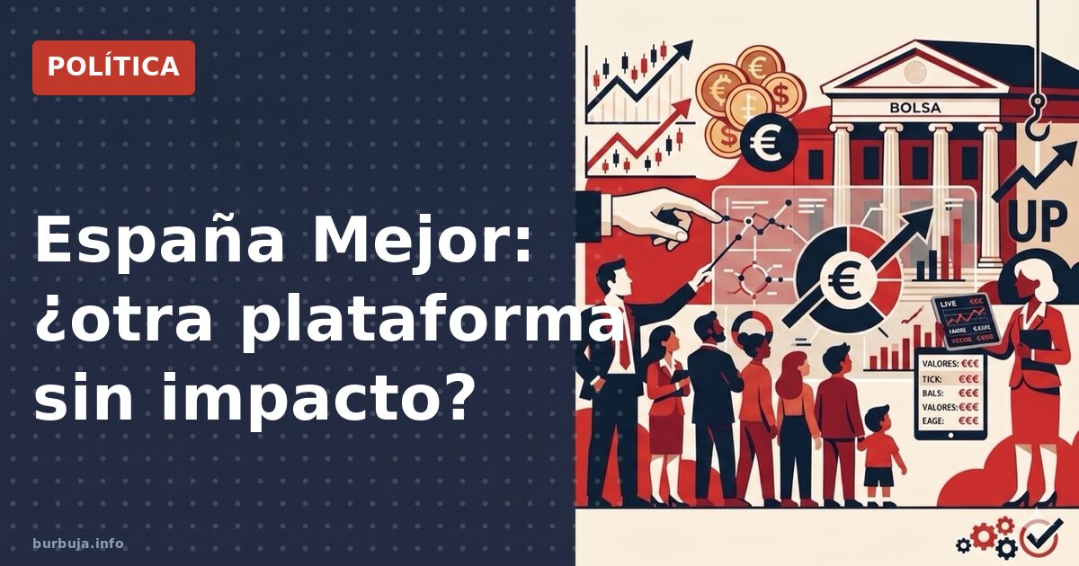 España Mejor: ¿otra plataforma sin impacto?