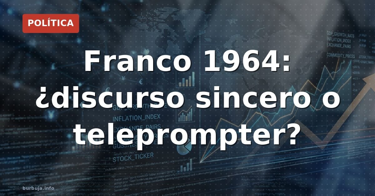 Franco 1964: ¿discurso sincero o teleprompter?