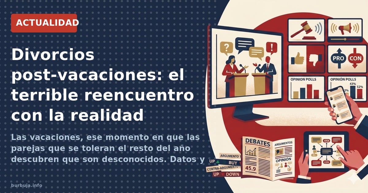 Las vacaciones, ese momento en que las parejas que se toleran el resto del año descubren que son desconocidos. Datos y anális