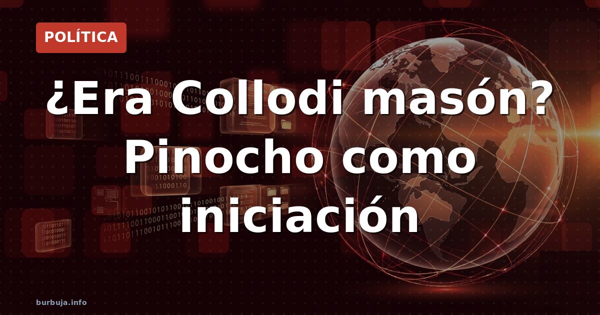 ¿Era Collodi masón? Pinocho como iniciación