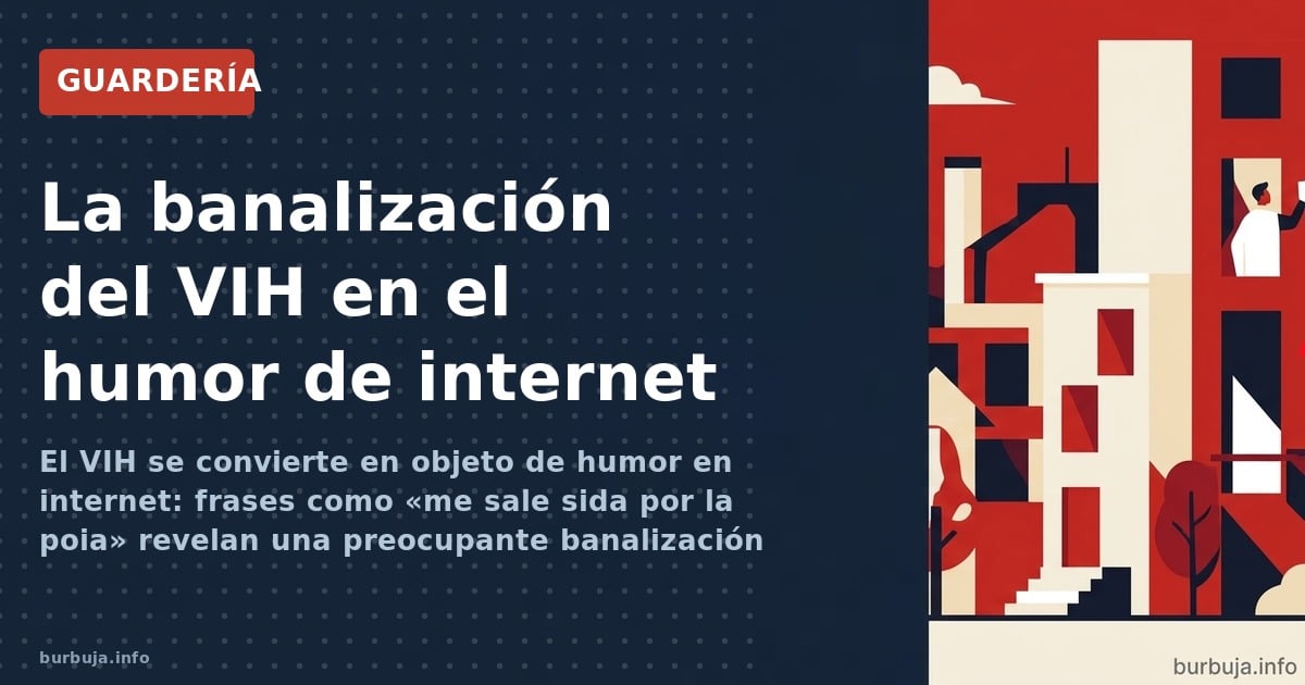 El VIH se convierte en objeto de humor en internet: frases como «me sale sida por la poia» revelan una preocupante banalizaci
