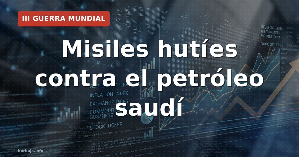 Hutíes atacan Saudi Aramco: el petróleo en el punto de mira