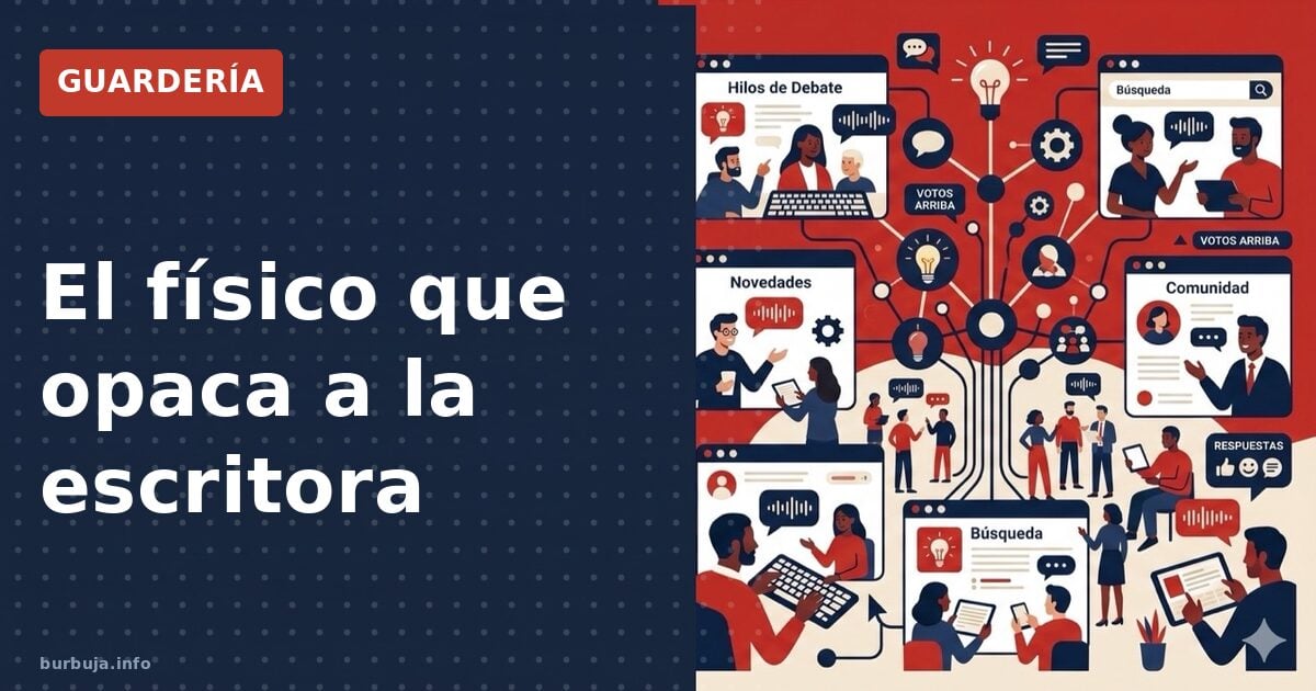 El físico que opaca a la escritora