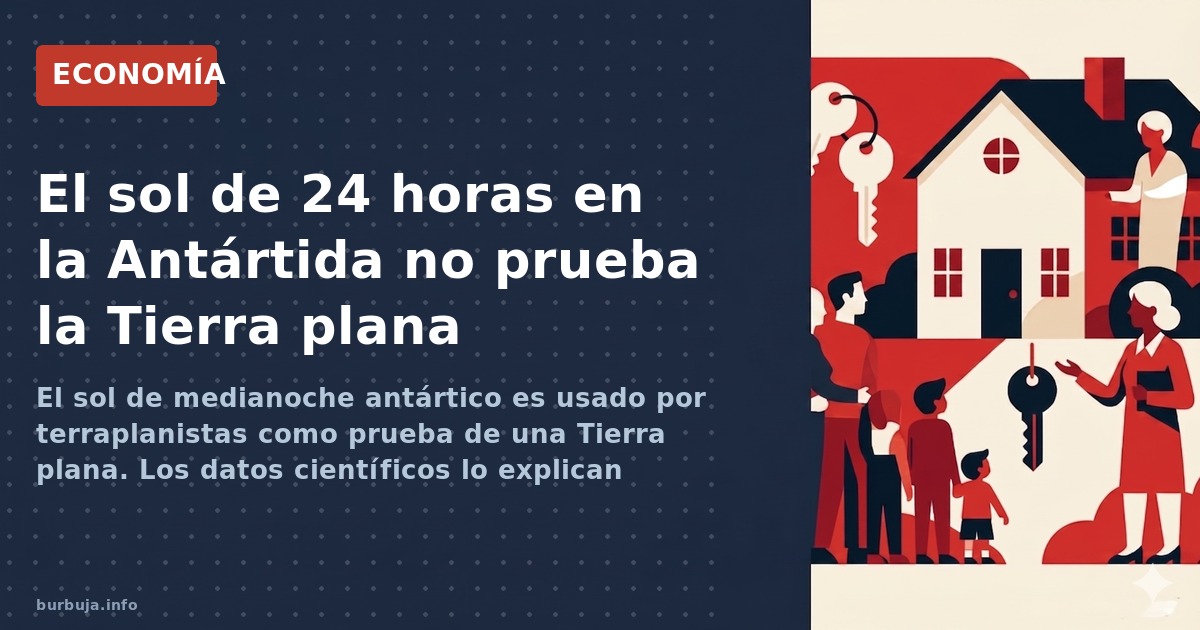 El sol de medianoche antártico es usado por terraplanistas como prueba de una Tierra plana. Los datos científicos lo explican