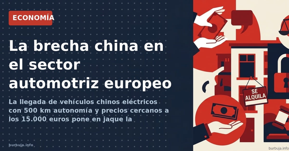 La llegada de vehículos chinos eléctricos con 500 km autonomía y precios cercanos a los 15.000 euros pone en jaque la viabili