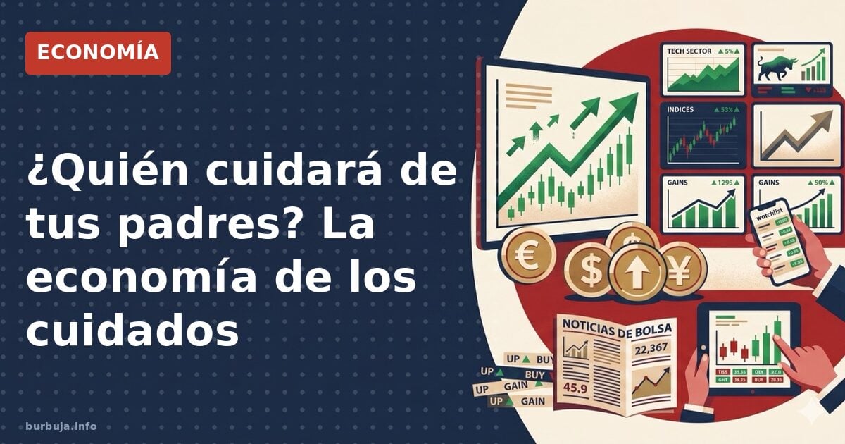 ¿Quién cuidará de tus padres? La economía de los cuidados