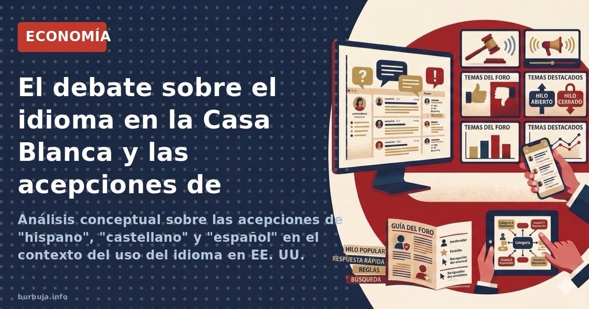 Análisis conceptual sobre las acepciones de "hispano", "castellano" y "español" en el contexto del uso del idioma en EE. UU.