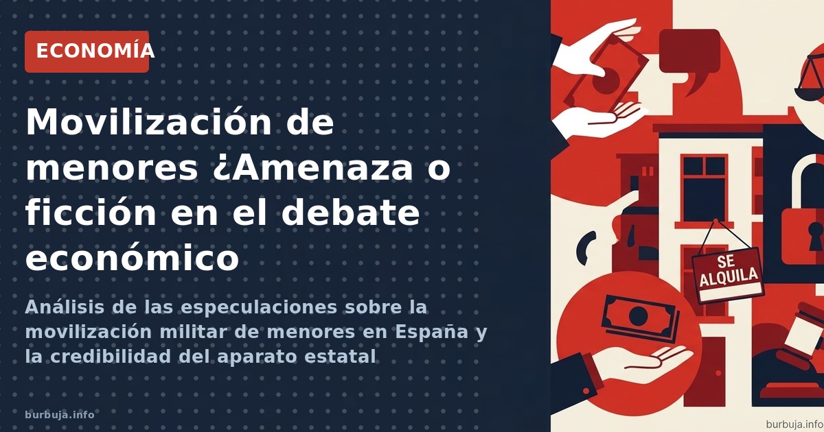 Análisis de las especulaciones sobre la movilización militar de menores en España y la credibilidad del aparato estatal