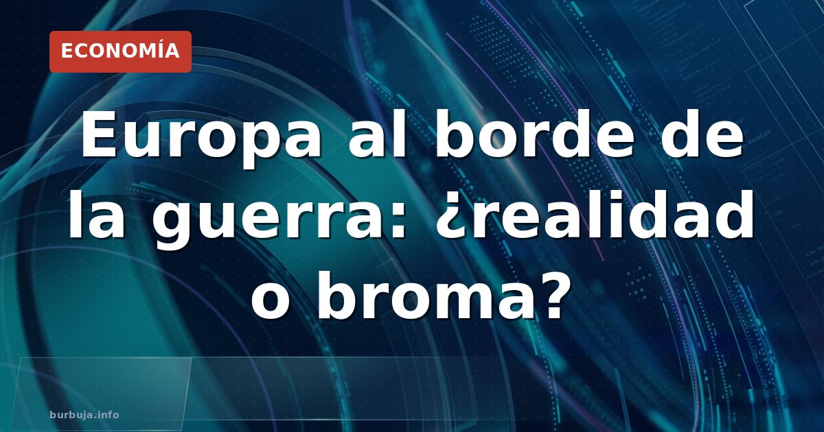 El miedo a la guerra ya golpea tu bolsillo