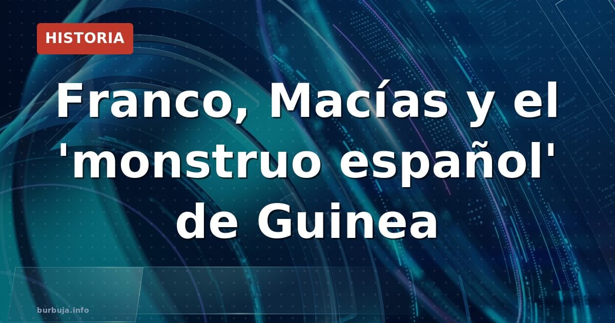Franco y la independencia de Guinea: ¿miss o acierto?