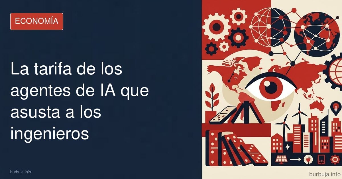 La tarifa de los agentes de IA que asusta a los ingenieros