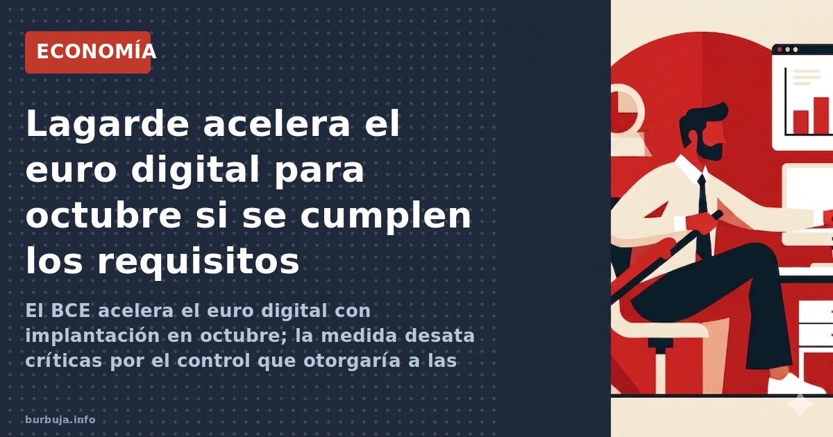 El BCE acelera el euro digital con implantación en octubre; la medida desata críticas por el control que otorgaría a las auto