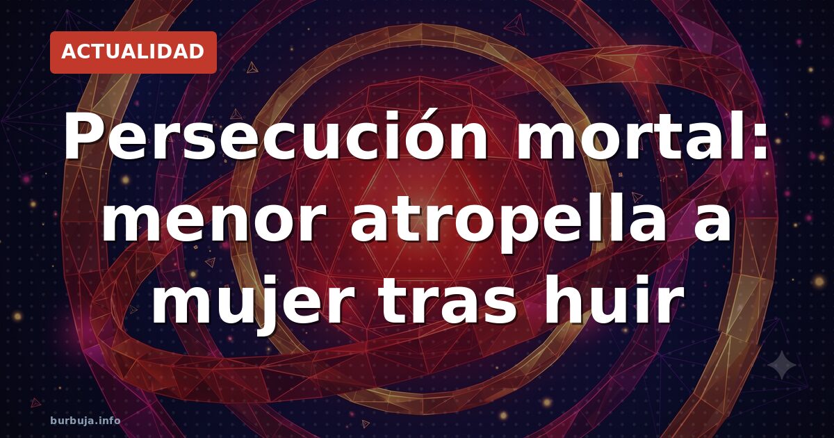 Persecución mortal: menor atropella a mujer tras huir