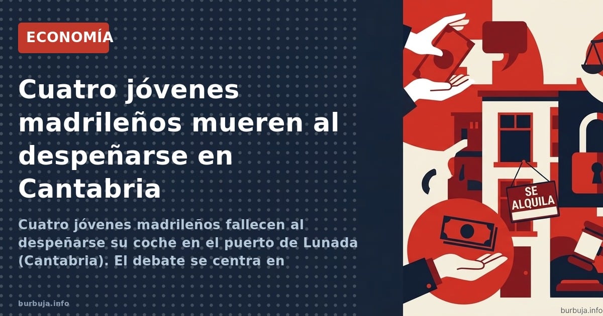 Cuatro jóvenes madrileños fallecen al despeñarse su coche en el puerto de Lunada (Cantabria). El debate se centra en impruden