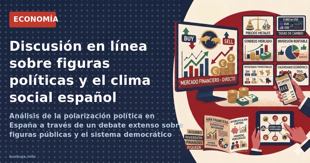 Análisis de la polarización política en España a través de un debate extenso sobre figuras públicas y el sistema democrático