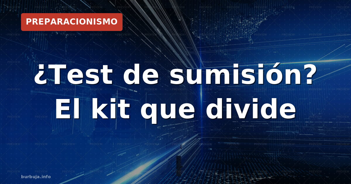 ¿Test de sumisión? El kit que divide