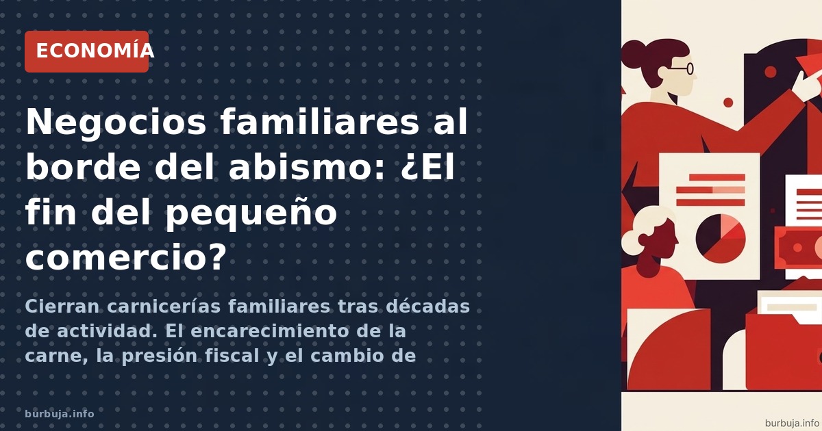 Negocios familiares al borde del abismo: ¿El fin del pequeño comercio?