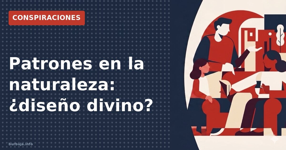 Patrones en la naturaleza: ¿diseño divino?