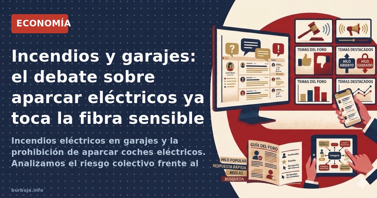 Incendios eléctricos en garajes y la prohibición de aparcar coches eléctricos. Analizamos el riesgo colectivo frente al derec