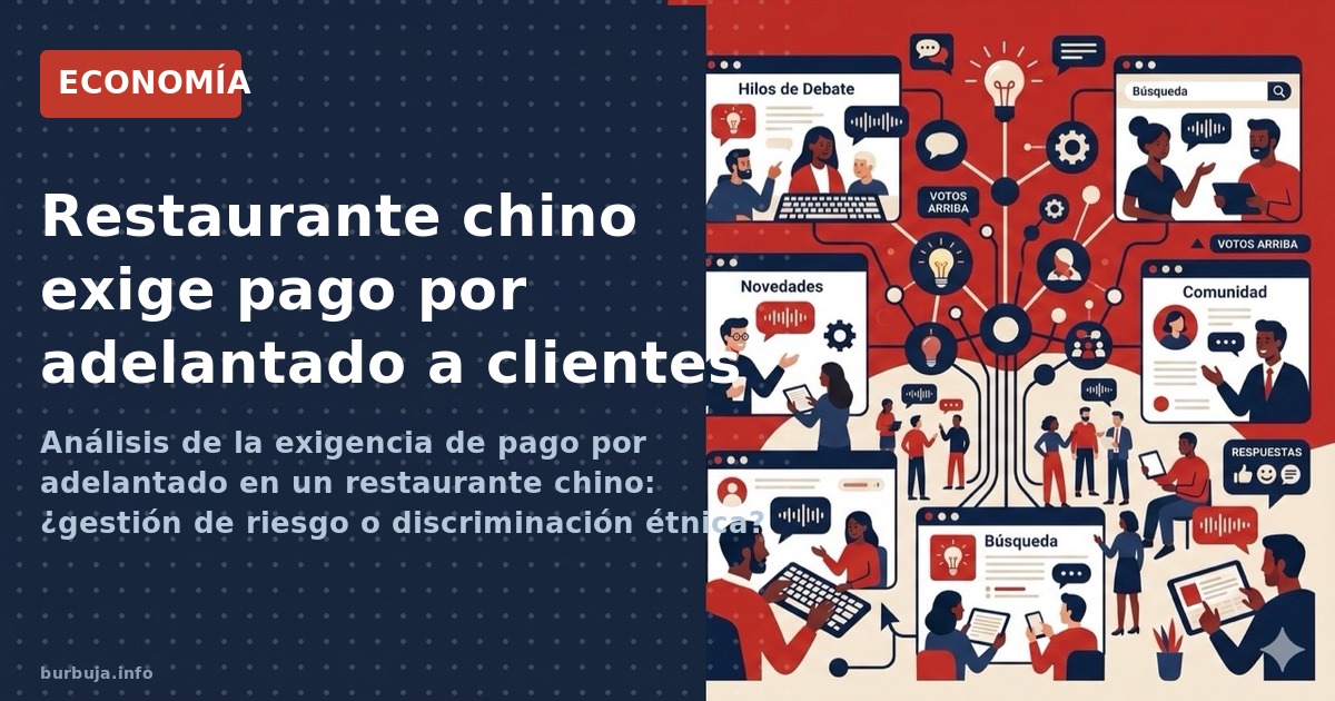 Análisis de la exigencia de pago por adelantado en un restaurante chino: ¿gestión de riesgo o discriminación étnica?
