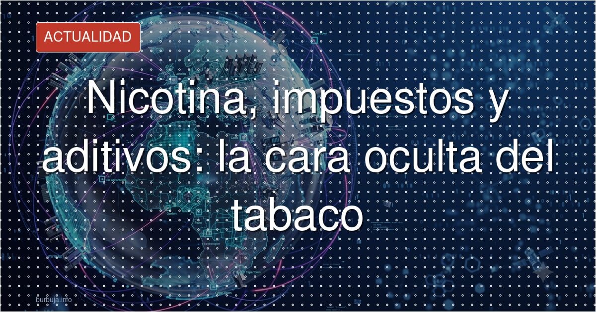 Tabaco: los efectos que la propaganda ignora