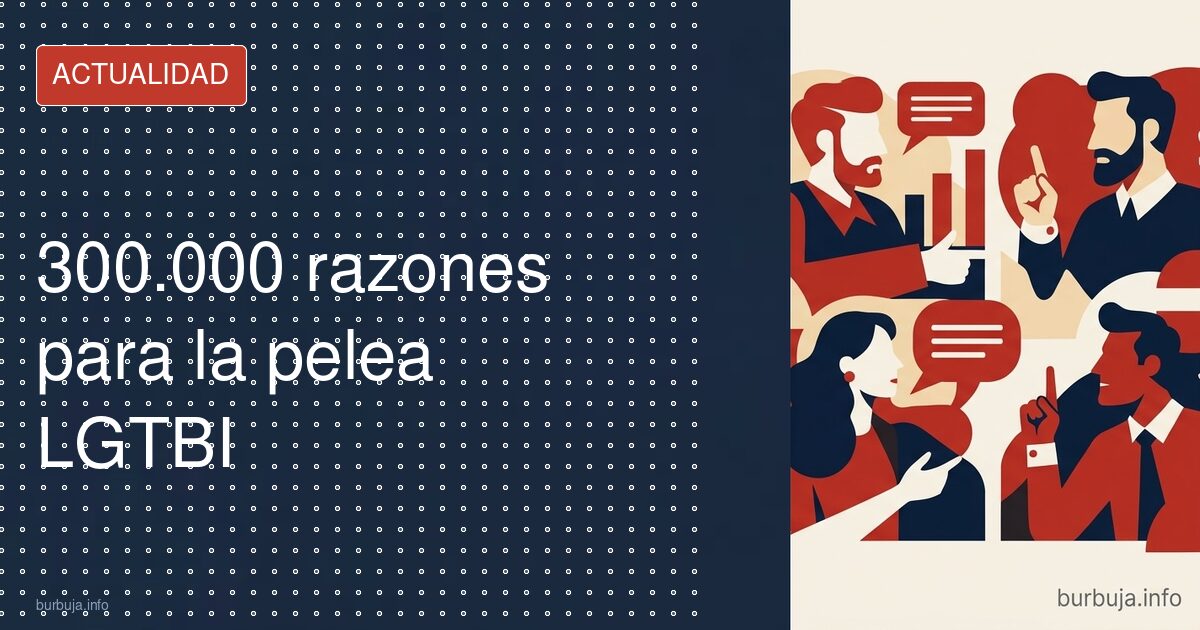 300.000 razones para la pelea LGTBI