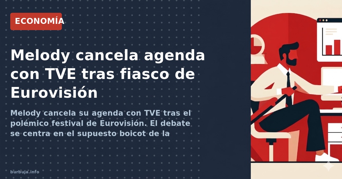 Melody cancela su agenda con TVE tras el polémico festival de Eurovisión. El debate se centra en el supuesto boicot de la cad
