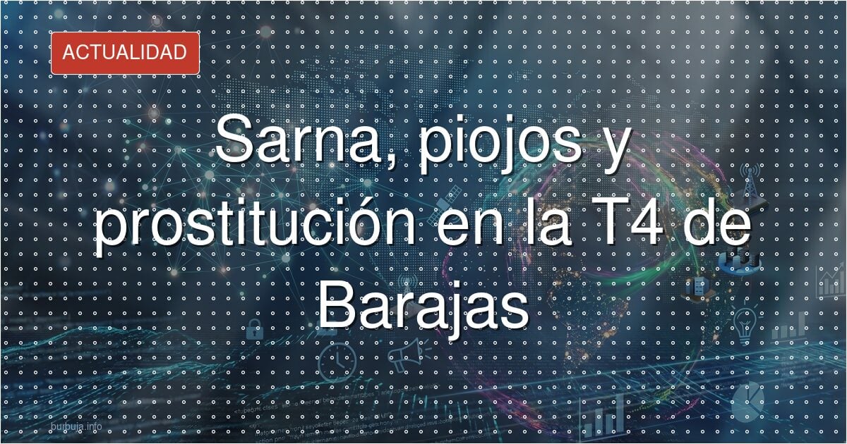 Sarna, piojos y prostitución en la T4 de Barajas